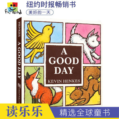 A Good Day 美好的一天 Kevin Henkes 撕不烂纸板书 名家Kevin Henkes凯文汉克斯 常青藤爸爸推荐 英文原版进口图书 英语启蒙绘本