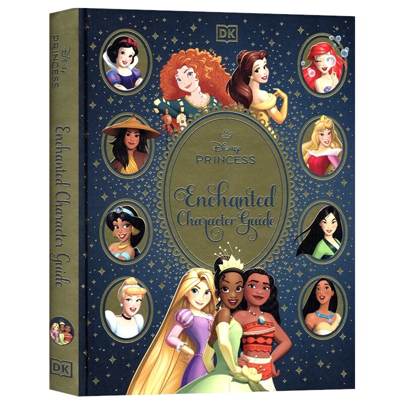 DK Disney Princess Enchanted Character Guide 迪士尼公主角色指南 梦幻童话世界 海洋奇缘 寻龙传说 珍藏级礼物 英文原版