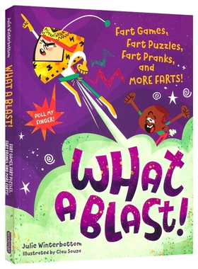 【自营】What A Blast! Fart Games, Fart Puzzles, Fart Pranks, and More Farts 放屁大爆炸！放屁游戏谜题 益智活动书 英文原版