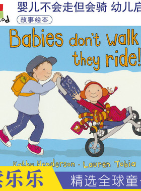 Babies Don't Walk They Ride 宝宝不会走但会骑 幼儿行为认知英语故事绘本 英文原版进口