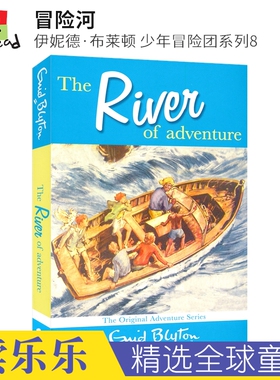 Enid Blyton The River of Adventure 伊妮德·布莱顿 历险记系列之冒险河 少年冒险团系列8 课外章节读物 英文原版进口图书
