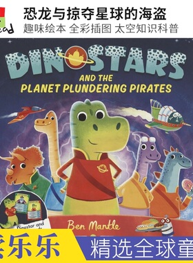 Dinostars and the Planet Plundering Pirates 恐龙与掠夺星球的海盗 3-6岁 想象绘本 趣味故事 全彩插图 太空知识科普 英文原版