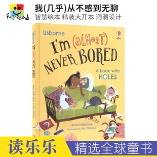 大开本 Bored Never Usborne 我 精装 洞洞设计 智慧故事绘本 Almost 从不感到无聊 几乎 进口儿童图书 英文原版 尤斯伯恩