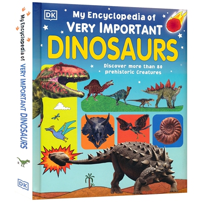 DK Encyclopedia of Very Important Dinosaurs 儿童恐龙百科全书 精装 科普读物 精美插图 史前动物 英文原版进口图书