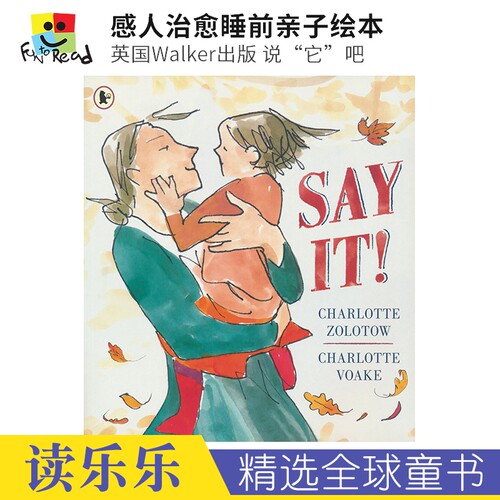 Say It 说“它”吧 英国Walker出版 温馨治愈亲子睡前英语故事绘本 儿童阅读启蒙 3-6岁 英文原版进口图书