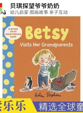 Betsy visits her granparents 贝琪探望爷爷奶奶 幼儿启蒙 图画故事 亲子互动 克服恐惧 亲子共读绘本 3-6岁 英文原版进口图书