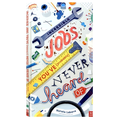 Incredible Jobs You've Probably never Heard 闻所未闻的稀奇工作 儿童英文绘本 精装大开本 娜塔莉・拉巴雷 7-10岁 英文原版