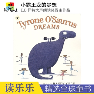 Tyrone E.B.怀特大声朗读奖得主作品 英文原版 进口图书 梦想 亲子读物 小霸王龙 Dreams Osaurus 儿童英语故事绘本