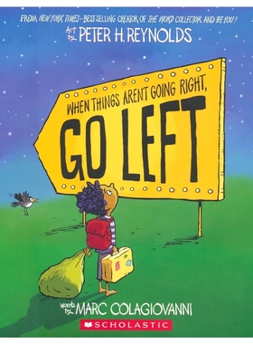 When Things Aren't Going Right, Go Left 向右走向左走 大师名作 故事绘本 儿童情绪疏导与思维转换图画书 英文原版进口儿童图书