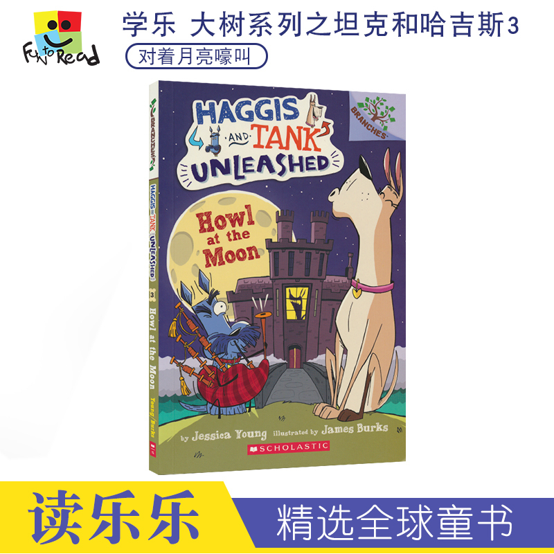 Haggis and tank unleashed 学乐大树系列之坦克和哈吉斯3 对着月亮嚎叫 Branches 英文原版进口图书 儿童英语漫画书桥梁书