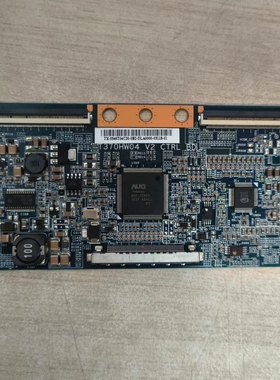 Z原装 长虹 LED46680 电视逻辑板 T370HW04 V2 CTRL BD 37T06-C00