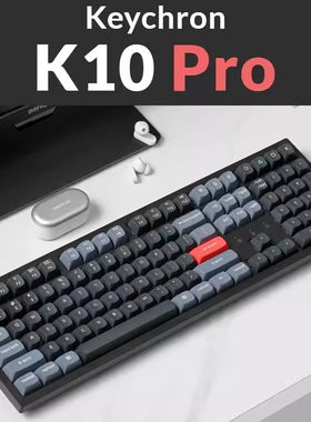 Keychron K10Pro蓝牙无线客制化机械键盘Mac108键办公游戏