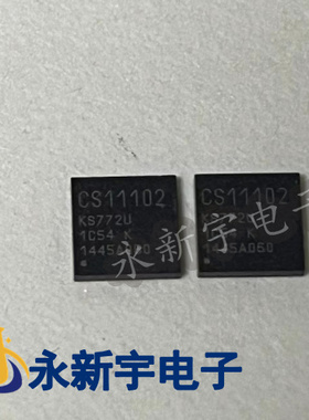 CS11102 全新原装芯片现货可以直拍