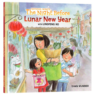 Before Lunar 绘本中国传统文化新年主题春节节日 The 幼儿童启蒙认知图画书亲子阅读 英文原版 Night Year 农历新年前夜 New