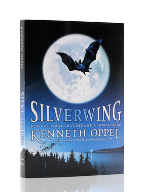 银翅蝠 英文原版小说 Silverwing 儿童文学经典 蝙蝠的故事 肯尼思奥培尔 Kenneth Oppel 中小学生课外英语阅读