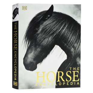 精装 The 大开 Horse 进化解剖起源知识 Encyclopedia马类品种 英文原版 骑马爱好者图书 护理喂养修饰指南 马类图解百科全书