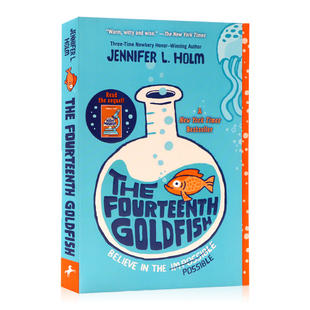 小说 儿童经典 The Goldfish第十四条金鱼 文学书籍纽约时报畅销书中小学生课外读物纽伯瑞奖作家詹妮弗L霍尔姆 Fourteenth 英文原版