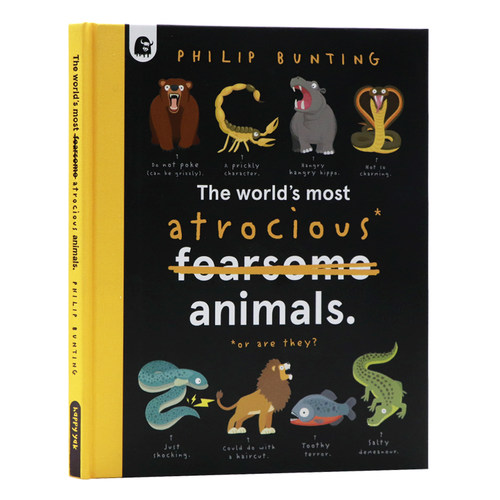 世界上最凶残的动物 英文原版 The World's Most Atrocious Animals 儿童科普绘本动物百科进口图书 Philip Bunting