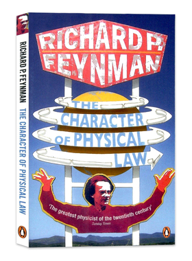 物理定律的本性 英文原版 The Character of Physical Law 物理系列演讲 诺贝尔物理学奖得主费曼 Richard Feynman 演讲实录科普书