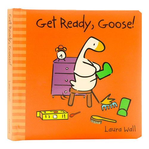 小鹅 准备好了 鹅 英文原版 Little Goose  Get Ready Goose 儿童英语启蒙图画书 幼儿认知绘本 亲子共读 0-3岁儿童 Laura Wall