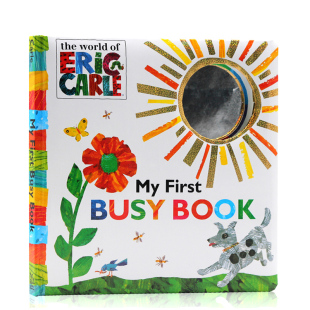 进口英文原版正版 Eric Carle My First Busy Book 艾瑞卡尔爷爷 纸版撕不烂触摸认知书0-1-2-3岁儿童早教英语 大开本