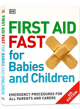 DK婴儿和儿童快速急救 英文原版 First Aid Fast for Babies and Children 家长护理监护人如何急救家庭宝宝方法 生活常识科普书籍