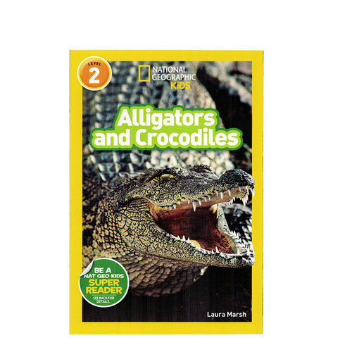 进口英文原版正版 National Geographic Kids Level2:Alligators and Crocodiles短吻鳄和鳄鱼 国家地理分级阅读 少儿科普百科绘本