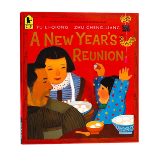 进口英文原版正版 年夜饭 A New Year's Reunion 浓浓中国情 中国春节农历传统节日 温馨亲情 丰子恺图书奖 Yu Li-Qiong