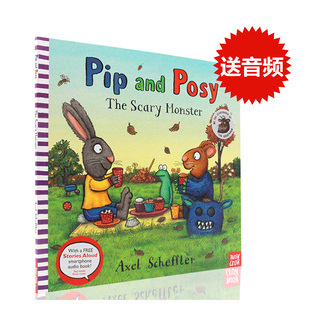 and 进口英文原版 名家Axel 绘本 the 正版 大怪兽 monster Posy scary 波西和皮普 平装 Scheffler图画书 Pip