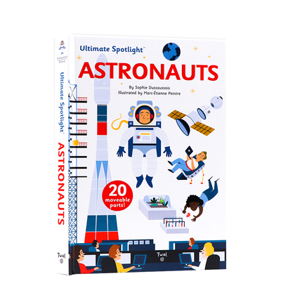 进口英文原版正版 宇航员立体翻翻书 Ultimate Spotlight Astronauts 精装机关操作书 STEM太空趣味科普启蒙儿童益智培养Twirl出品