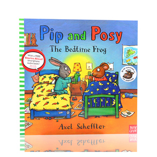 名家 绘本 Scheffler bedtime 进口英文原版 the Axel frog 正版 and Pip 平装 图画书 睡前故事 Posy 波西和皮普