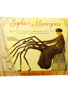蜘蛛的故事 英文原版 Sophies Masterpiece A Spider's Tale 英文版儿童英语启蒙图画故事书 Eileen Spinelli 进口原版书籍