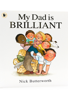 进口英文原版正版 我爸爸太棒了 My Dad is Brilliant  吴敏兰书单 父爱温馨亲情 亲子读物图画书 名家 Nick Butterworth