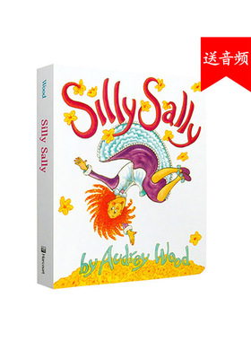 Silly Sally 倒着走的女孩/傻傻的莎莉廖彩杏推荐书单韵文与歌谣进口英文原版 Audrey Wood 奥德莉 儿童图画故事纸板书