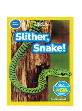 进口英文原版正版绘本 National Geographic Kids pre-Readers:Slither, Snake蛇 国家地理分级阅读初阶 低幼儿童英语启蒙绘本