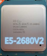 Xeon Processor E5 2680 V2 CP E52680 v2 2.8 LGA 2011 SR1A6 T