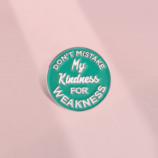 别把我的善良当成软弱语录胸针金属徽章别针配饰品衣服包包勋章