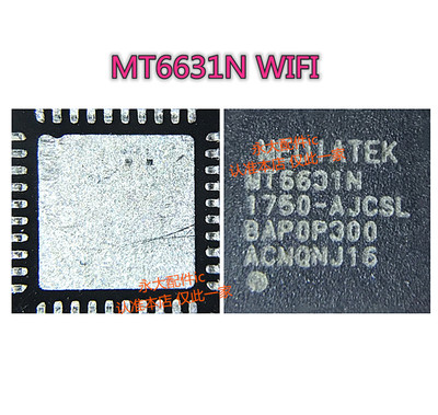 MT6625LN 6627N 6311P 6311DP MT6631N MT6261DA 6605ENwifi IC