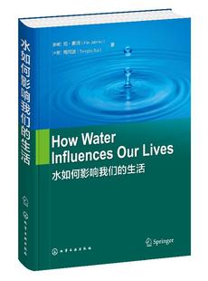 How 化学工业出版 Water 水如何影响我们 生活 Influences Our 正版 社 Lives 现货