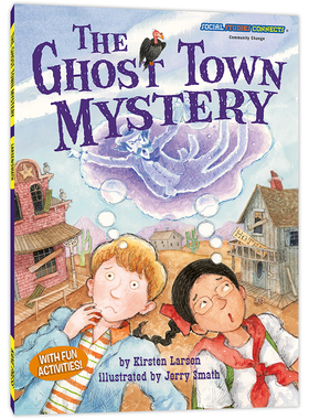 成长全知道：“鬼镇”大冒险 Social Studies Connects : The Ghost Town Mystery英语读物 美国原版  社会交往 适应能力 经济意识