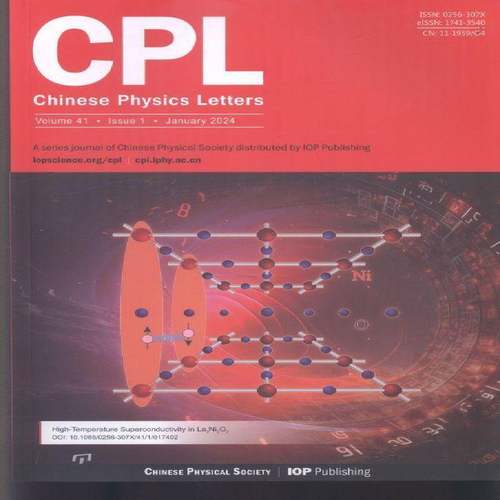 中国物理快报 英文版 Chinese Physics Letters 2024年-1期 期刊杂志期刊杂志订阅 过刊 过期