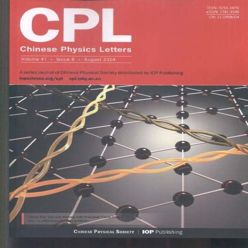 中国物理快报 英文版 Chinese Physics Letters 2024年-8期 期刊杂志期刊杂志订阅 过刊 过期