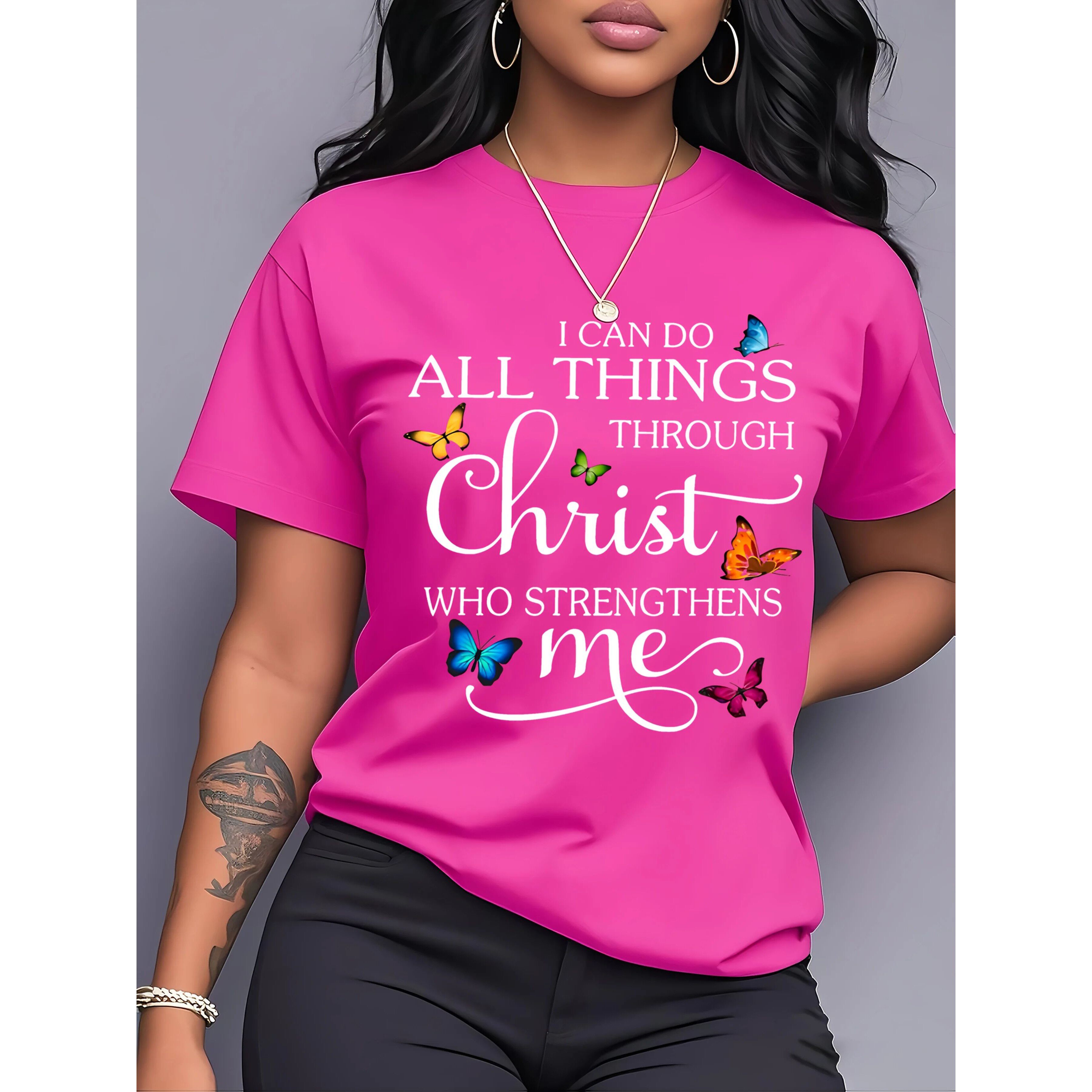 I Can Do All Things Through Christ Women's Tee - Butterfly C