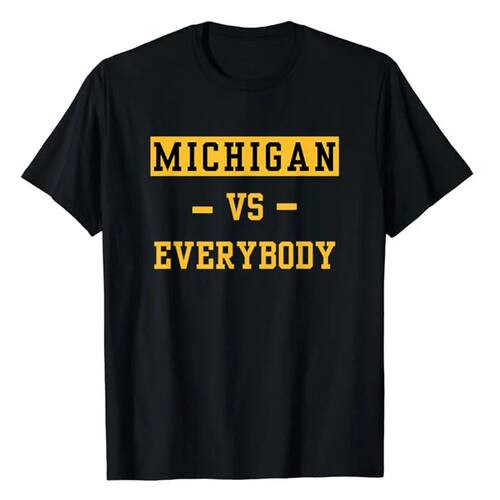 Michigan Vs Eeverything Tee Men Women Everybody T-Shirt Humo