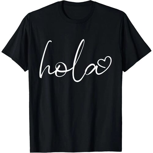 Hola Script Espanol Spanish Hello Love Heart Sayings Quote T