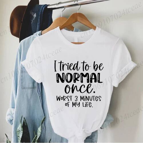 I Tried To Be Normal Once Print Women T-Shirts Modal Tees Sh