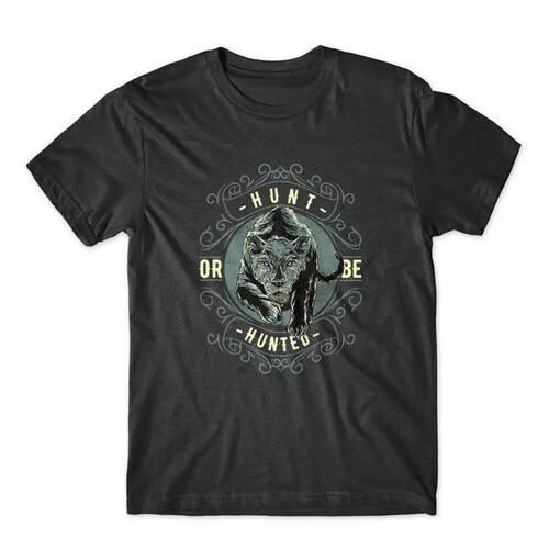 Hunt Or Be Hunted Color T Shirt 100 Cotton Premium NEW