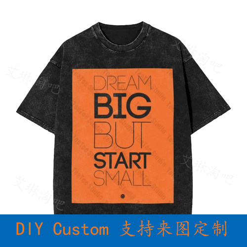Dream Big But Start Small Vintage Oversized T-Shirt T8BA