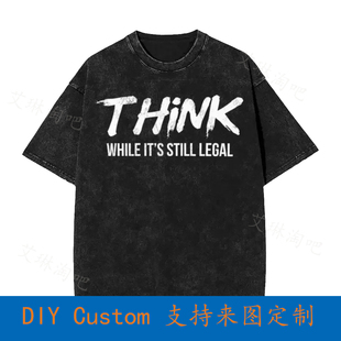 Think While Its Still Legal Resist Political Vintage Oversiz