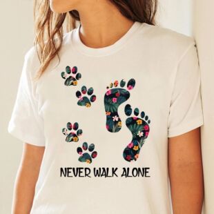 Never Walk Alone Paw Dog Footprint Letter Printed Letter T S